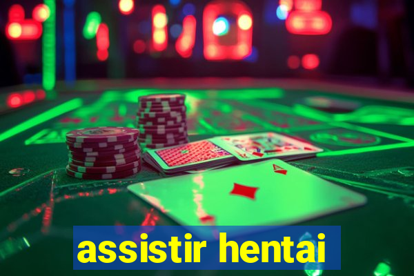 assistir hentai